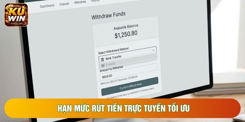 Hạn mức rút tiền trực tuyến tối ưu