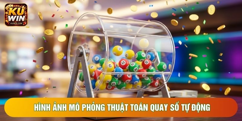 Hình ảnh mô phỏng thuật toán quay số tự động