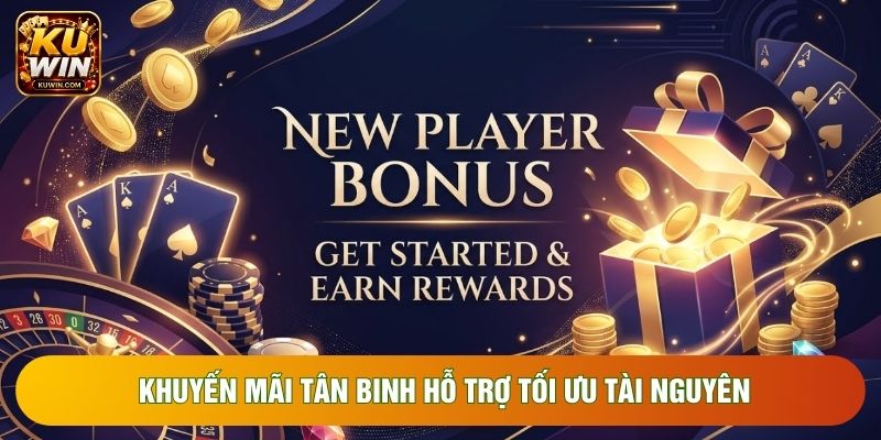 Khuyến mãi tân binh hỗ trợ tối ưu tài nguyên