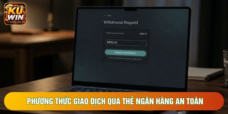 Phương thức giao dịch qua thẻ ngân hàng an toàn