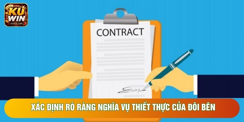 Xác định rõ ràng nghĩa vụ thiết thực của đôi bên
